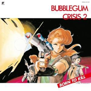 [media synnara][LP]Bubblegum Crisis 2 Born To Kill - O.S.T. (일본 생산 한정반) [Lp] / 버블검 크라...