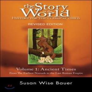 Story of the World Vol. 1 /History for the Classical Child : Ancient Times (Story of the World: History for the Classical Child (Paperback) )