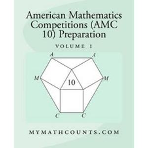 (영문도서) American Mathematics Competitions (AMC 10) Preparation (Volume 1) Paperback, Createspace Independent Publishing Platform