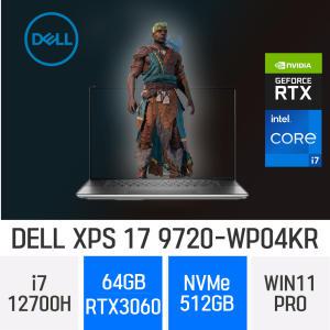 ND DELL XPS 17 9720-WP04KR 64GB 512GB WIN11PRO - 디아블로4 고사양 게이밍 노트북 RTX3060