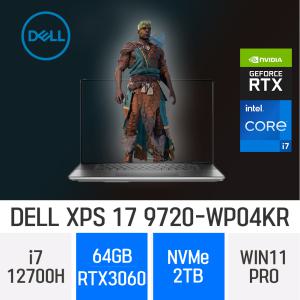 ND DELL XPS 17 9720-WP04KR 64GB 2TB WIN11PRO - 디아블로4 고사양 게이밍 노트북 RTX3060