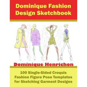 (영문도서) Dominique Fashion Design Sketchbook: 100 Single-Sided Croquis Fashion Figure Pose Templates for Sket... Paperback, Investebooks