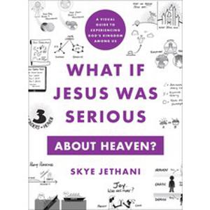 (영문도서) What If Jesus Was Serious about Heaven?: A Visual Guide to Experiencing God's Kingdom Among Us Paperback, Brazos Press, English, 9781587436192