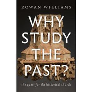 Why Study the Past?: The Quest for the Historical Church Paperback, William B. Eerdmans Publishing Company