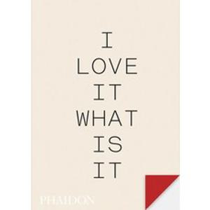 (영문도서) I Love It. What Is It?: The Power of Instinct in Design and Branding Paperback, Phaidon Press, English, 9781838666064