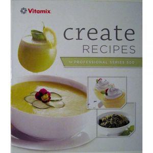 Vitamix Create Recipes [spiral_bound]