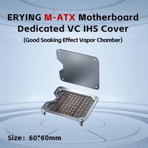 ERYING 키트 M-ATX M-ITX 마더보드 전용 VC IHS 커버, 우수한 흡수 효과 증기 챔버, I9, I7, I5