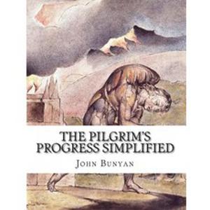 The Pilgrim's Progress Simplified: Includes Modern Translation Study Guide Historical Context Biogr..., Createspace Independent Publishing Platform