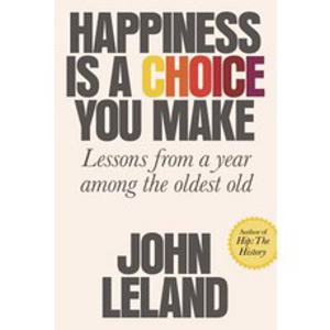 (영문도서) Happiness Is a Choice You Make: Lessons from a Year Among the Oldest Old Paperback, Sarah Crichton Books, English, 9780374538194