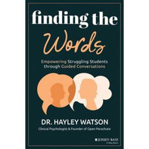 (영문도서) Finding the Words: Empowering Struggling Students Through Guided Conversations Paperback, Jossey-Bass, English, 9781394187140