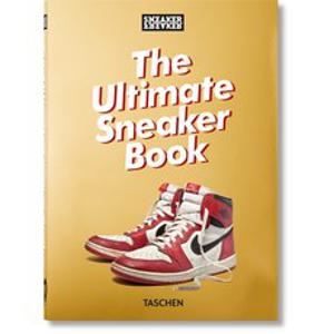 (영문도서) Sneaker Freaker. the Ultimate Sneaker Book. 40th Ed. Hardcover, Taschen, English, 9783836597982