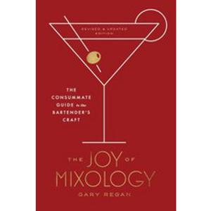 (영문도서) The Joy of Mixology Revised and Updated Edition: The Consummate Guide to the Bartender's Craft Hardcover, Clarkson Potter Publishers