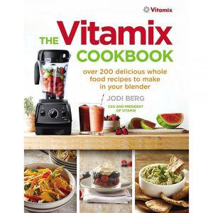 The Vitamix Cookbook: Over 200 delicious whole food recipes to make in your blender [paperback]