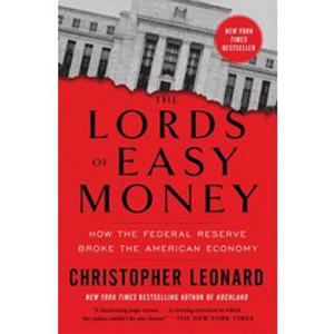 (영문도서) The Lords of Easy Money: How the Federal Reserve Broke the American Economy Paperback, Simon & Schuster, English, 9781982166649