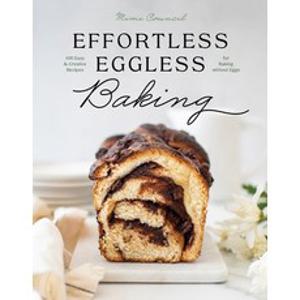 (영문도서) Effortless Eggless Baking: 100 Easy & Creative Recipes for Baking Without Eggs Hardcover, Countryman Press, English, 9781682686829