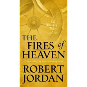 The Fires of Heaven: Book Five of 'the Wheel of Time' Mass Market Paperbound, Tor Books