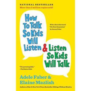 How to Talk So Kids Will Listen & Listen So Kids Will Talk (Anniversary Updated), Scribner Book Company