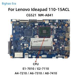 Lenovo Ideapad 110-15ACL 노트북 마더보드용 CG521 NM-A841, E1 E2 A8 A4-7210 A6-7310 CPU, UMA Fru:5B20