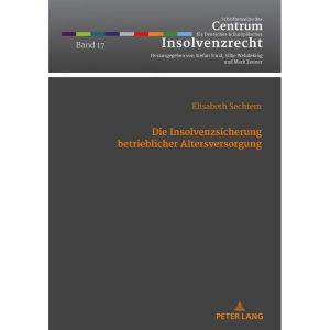 Die Insolvenzsicherung betrieblicher Altersversorgung (Schriftenreihe des Centrum fur Deutsches und