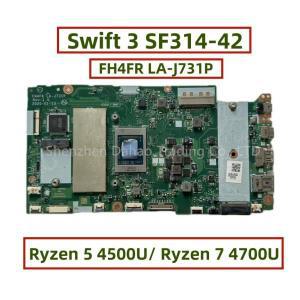 에이서 스위프트 3 SF314-42 SF314-42G N19C4 노트북 마더보드용 FH4FR LA-J731P, Ryzen 5 4500U/R7-4700U