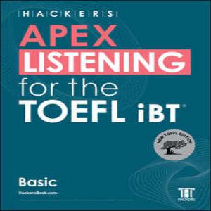 HACKERS APEX LISTENING for the TOEFL iBT Basic (APEX 토플 시리즈 )