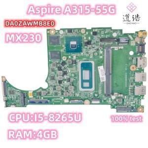 I5-8265U CPU RAM이 포함된 Acer Aspire A315-55G 노트북 마더보드용 DA0ZAWMB8E0:4GB GPU:MX230 DDR4 100%