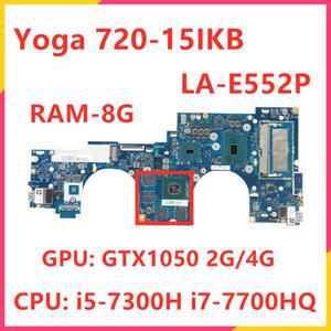 레노버 요가 노트북 마더보드, LA-E552P 5B20N67893, i5-7300H CPU GTX1050 2G 4G GPU, 8GB RAM, 720-15IKB