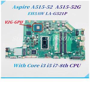 에이서 아스파이어 A515-52 노트북 마더보드 EH5AW LA-G521P, i3 i5-8265U CPU UMA V2G-GPU DDR4 메인보드