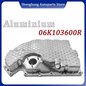 아우디 A1 A3 Q2 TT VW 골프 MK7 GTI Tiguan Beetle Jetta Passat Skoda 06K 용 알루미늄 엔진 오일 팬 103600 R 06K 103600 D 06K 103600 AE