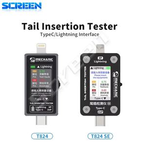 MECHANIC T-824 T824 SE 테일 삽입 테스터 테일 삽입 감지기 Type-C 번개 I nterface for Phone Repair Tools