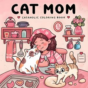 CAT MOM: 휴식을 위한 귀엽고 아늑한 일상 활동이 담긴 성인용 컬러링북(아늑한 공간 색칠하기)