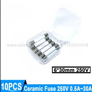 10Pcs 세라믹 퓨즈 6*30mm 250V 0.5A 1A 1.5A 2A 3A 4A 5A 6A 7A 8A 10A 12A 15A 16A 20A 25A 30A 세라믹 퓨즈 빠른 브레이크 6x30mm