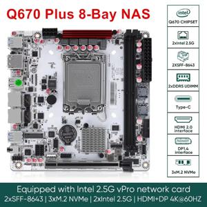 Q670 플러스 인텔 vPro 2*2.5G LAN 8 베이 NAS 마더보드, 12 13 14 세대 LGA1700 CPU, 3 * NVMe 2 * SFF-8643 1 * PCIE5.0 * 16 2 * DDR5 메인보드