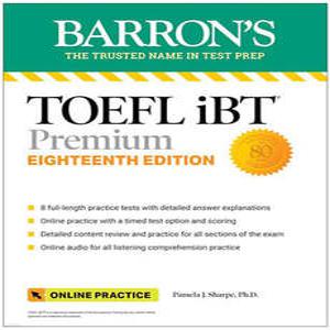 TOEFL IBT Premium with 8 Online Practice Tests + Online Audio, Eighteenth Edition (Barron's Test Prep )