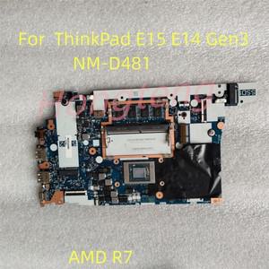 Lenovo ThinkPad E15 / E14 Gen 3 노트북 마더 보드, NM-D481 CPU R7-5700U RAM 8G 100%, Perfectl Works