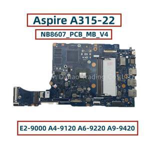 에이서 아스파이어 3 A315-22 노트북 마더보드, E2-9000 A4-9120 A6-9220 A9-9420 CPU, 4GB RAM, NBHE81100