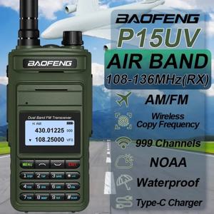 Baofeng 워키 토키 P15UV 에어 밴드 FM/AM 장거리 무선 복사 주파수 NOAA 멀티 밴드 양방향 라디오 Type-C Ham Radio