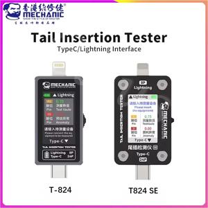 MECHANIC T-824 T824 SE 테일 삽입 테스터 테일 삽입 감지기 Type-C 번개 I nterface for Phone Repair Tools
