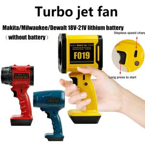 33000RPM/min 자동차 폭력 송풍기 공기총 터보 제트 팬 전기 강력한 송풍기 휴대용 폭력 팬 Makita/Milwaukee/Dewalt
