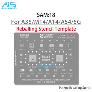 SAM18 BGA 스텐실 Reballing 삼성 A35 M14 5G A14 A54 CPU RAM Exynos 1330 1380 E8835P E8535P SPU15Q SPU16 58083-11 77098B