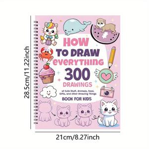 TEMU 그림 애호가를 위한 새로운 그리기 방법: 귀여운 사물, 동물, 음식, 선물 등 300개의 쉬운 단계별 블루프린트