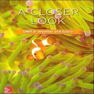 Science A Closer Look Grade 3 : Unit D (2018 Edition)