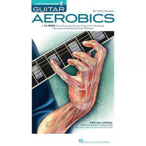 Guitar Aerobics: A 52-Week, One-lick-per-day Workout Program for Developing, Improving and Maintaini