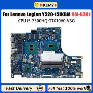AKEMY 레노버 군단 Y520 Y520-15IKBM 노트북 마더 보드 CPU i5-7300HQ GTX1060-V3G BY520 NM-B391 FRU 5B20