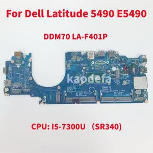 DDM70 LA-F401P 메인보드, Dell Latitude 5490 E5490 노트북 마더보드 CPU: I5-7300U SR340 DDR4 100% 테스