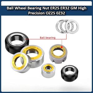 볼 휠 베어링 너트 ER25 ER32 GM 고정밀 OZ25 OZ32 베어링 볼 OZ ER 너트 ER11 ER16 ER20 ER25 ER32 ER40