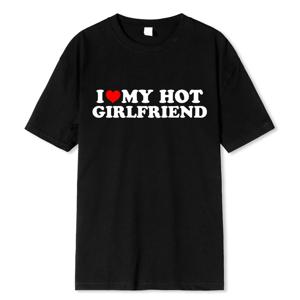Vintage Funny 나는 내 뜨거운 여자 친구를 사랑합니다 남자 친구 티셔츠 커플 그래픽 T 셔츠 남자 남자 친구 코튼 캐주얼 스포츠 62459