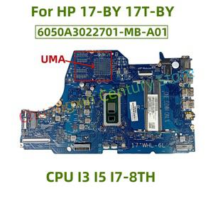 호환 hp 17-BY 17T-BY 노트북용 메인보드 6050A3022701-MB-A01 CPU I3 I5 I7-8TH UMA