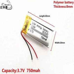 리터 에너지 배터리 품질 3.7V 750MAH 802040 폴리머 리튬 이온 배터리 태블릿 PC 뱅크 GPS MP3 MP4