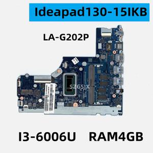 레노버 Ideapad 130-15IKB 노트북 메인보드 DLID/D5 I3-6006U 4GB RAM LA-G202P DDR4 5B20S94694 5B20S9469